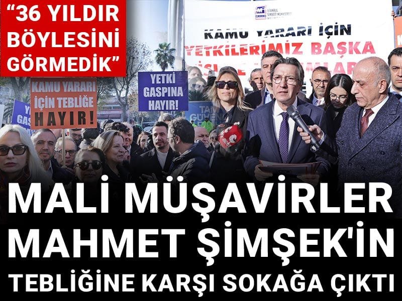 Mali müşavirler Mehmet Şimşek'in tebliğine karşı sokağa çıktı: 36 yıldır en vahim düzenleme