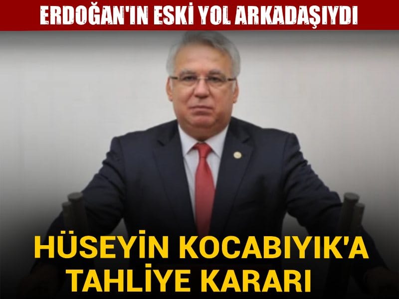 Son Dakika |Hüseyin Kocabıyık'a tahliye kararı