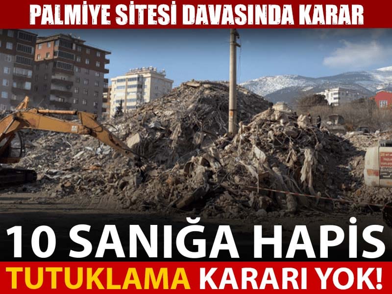 Palmiye Sitesi davasında karar: 10 sanığa hapis, tutuklama yok
