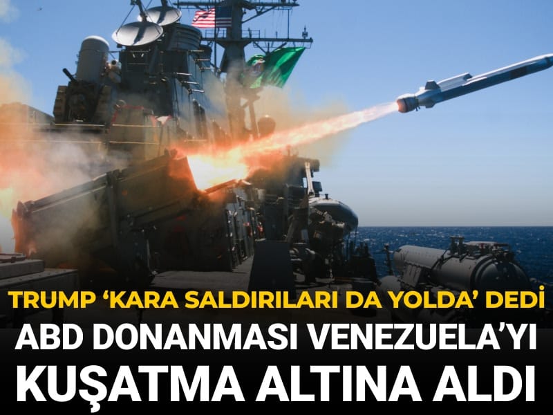 Son Dakika | ABD Donanması Venezuela'yı kuşatma altına aldı!