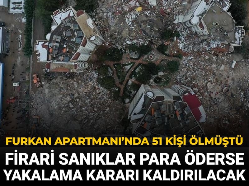 51 kişinin öldüğü Furkan Apartmanı davası: 10 milyon TL öderlerse firari sanıkların yakalama kararı kaldırılacak