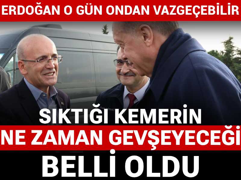 Mehmet Şimşek'in sıktığı kemerin ne zaman gevşeyeceği belli oldu: Erdoğan o gün ondan vazgeçebilir