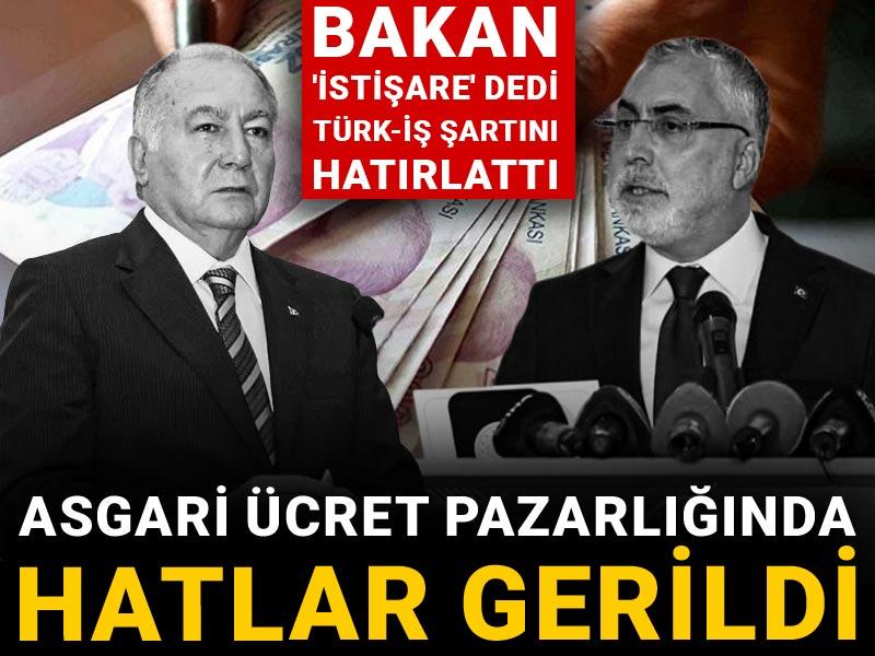 Asgari ücret pazarlığında hatlar gerildi: Bakan 'istişare' dedi Türk-İş şartını hatırlattı