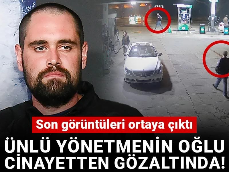 Ünlü yönetmenin oğlu cinayetten gözaltında! Son görüntüleri ortaya çıktı