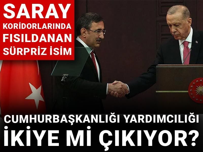 Saray koridorlarında fısıldanan sürpriz isim! Cumhurbaşkanlığı Yardımcılığı ikiye mi çıkıyor?