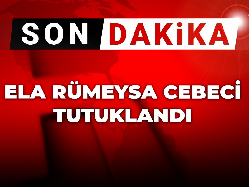 Son dakika| Ela Rümeysa Cebeci tutuklandı