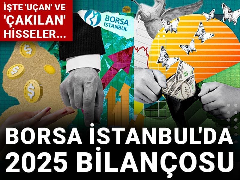 Borsa İstanbul'da 2025 bilançosu: İşte 'uçan' ve 'çakılan' hisseler...