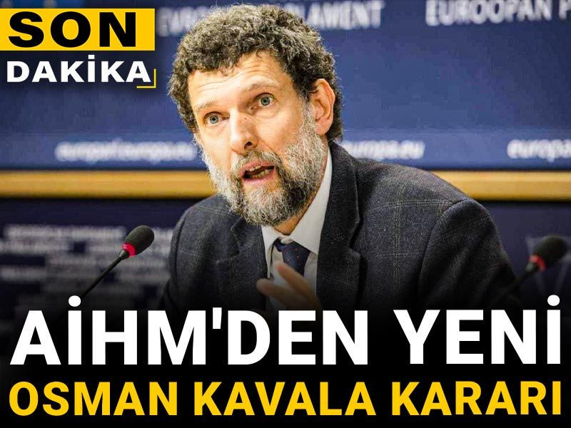 Son Dakika | AİHM'den yeni Osman Kavala kararı