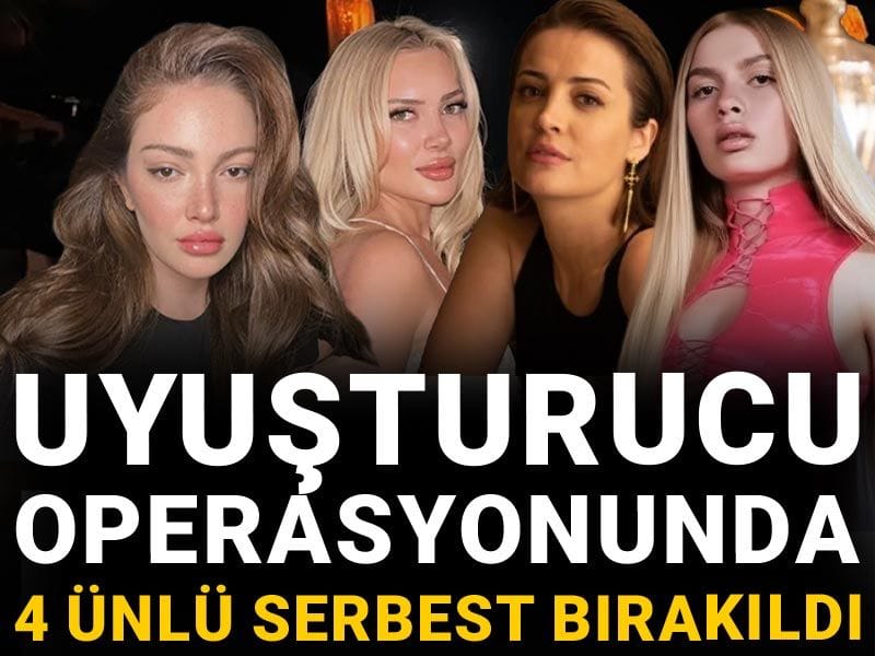 Son Dakika | Uyuşturucu operasyonunda 4 ünlü serbest bırakıldı