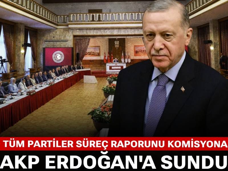 Son Dakika| AKP süreç raporunu Erdoğan'a sundu