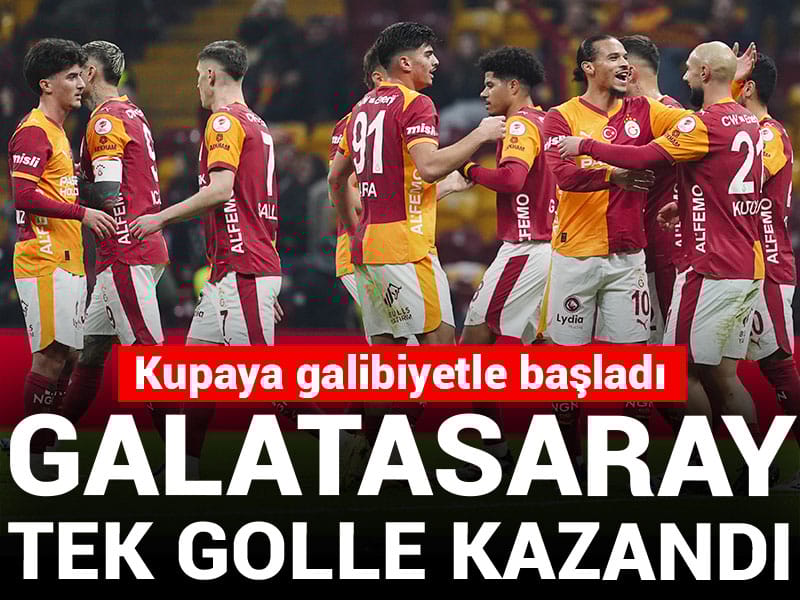 Galatasaray tek golle kazandı: Kupaya galibiyetle başladı
