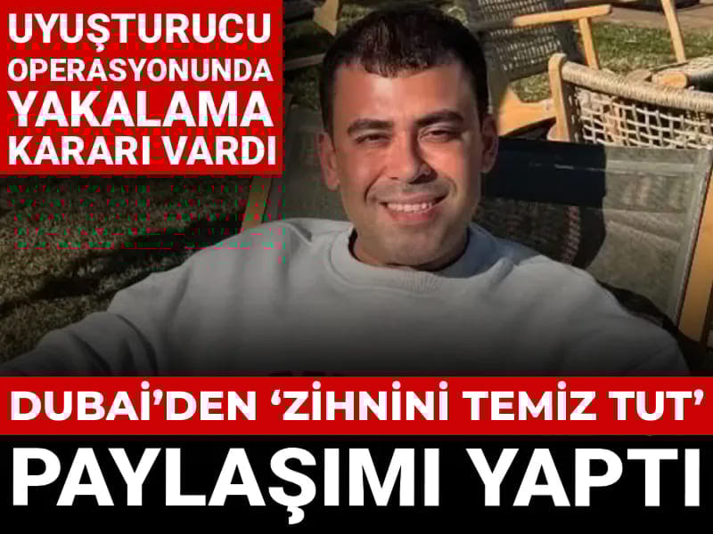 Uyuşturucu operasyonunda yakalama kararı vardı: Mert Vidinli Dubai'den çıktı