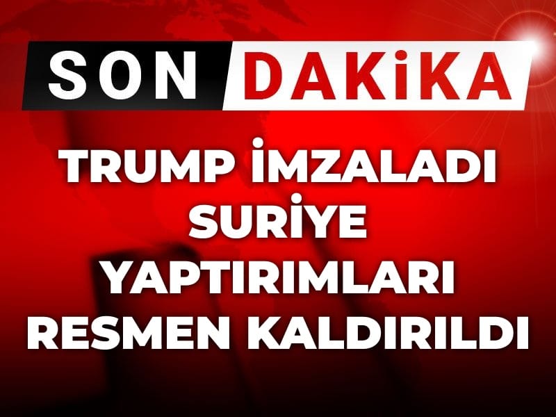 Son Dakika | Trump imzaladı: Suriye yaptırımları resmen kaldırıldı