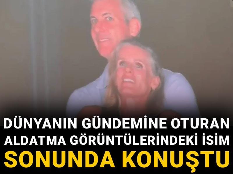 Dünyanın gündemine oturan aldatma görüntülerindeki isim sonunda konuştu
