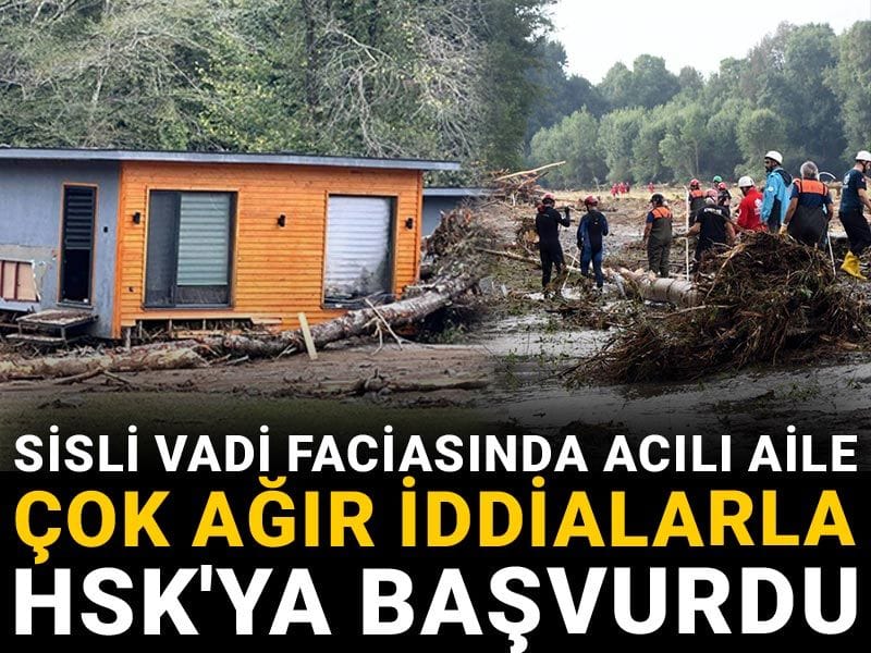 Sisli Vadi faciasında acılı aile çok ağır iddialarla HSK'ya başvurdu