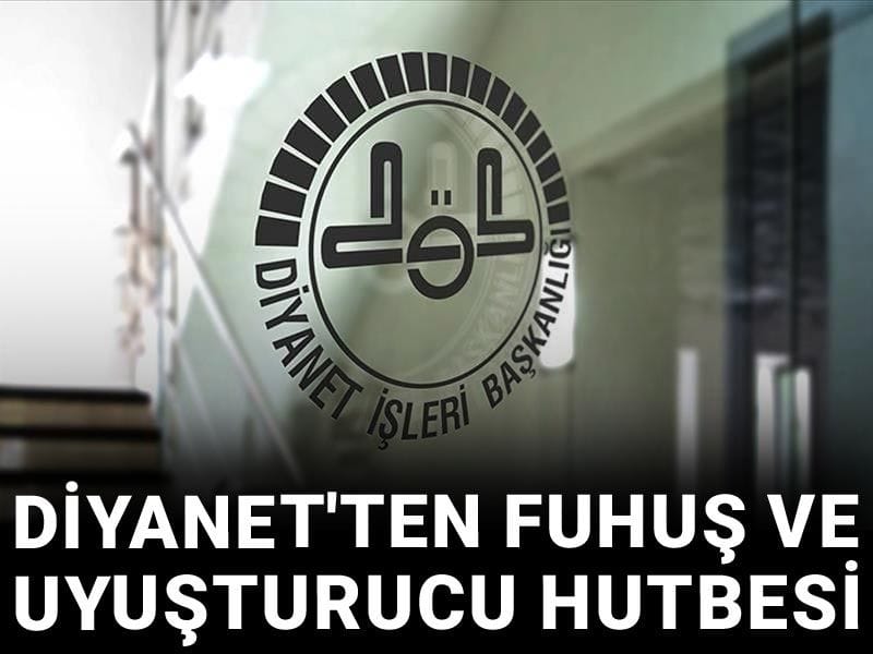 Diyanet'ten fuhuş ve uyuşturucu hutbesi