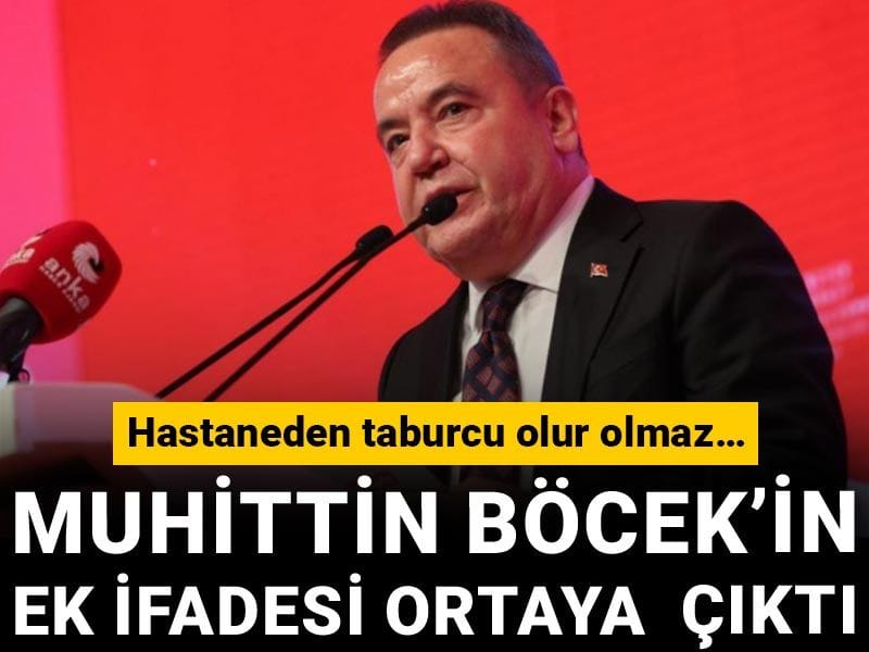Muhittin Böcek'in ek ifadesi ortaya çıktı! Taburcu olur olmaz...