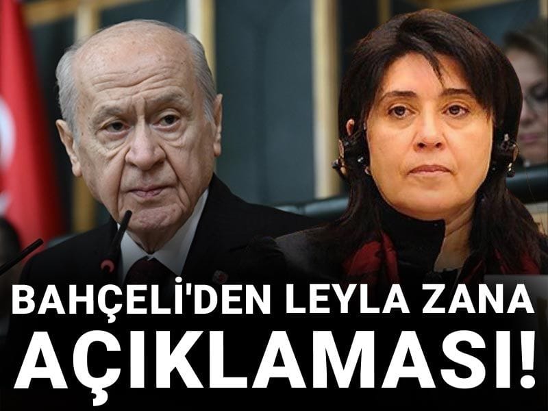Bahçeli'den Leyla Zana açıklaması!