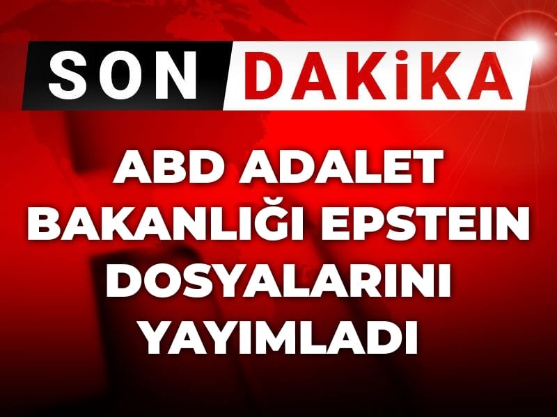 Son Dakika | ABD Adalet Bakanlığı Epstein dosyalarını yayımladı