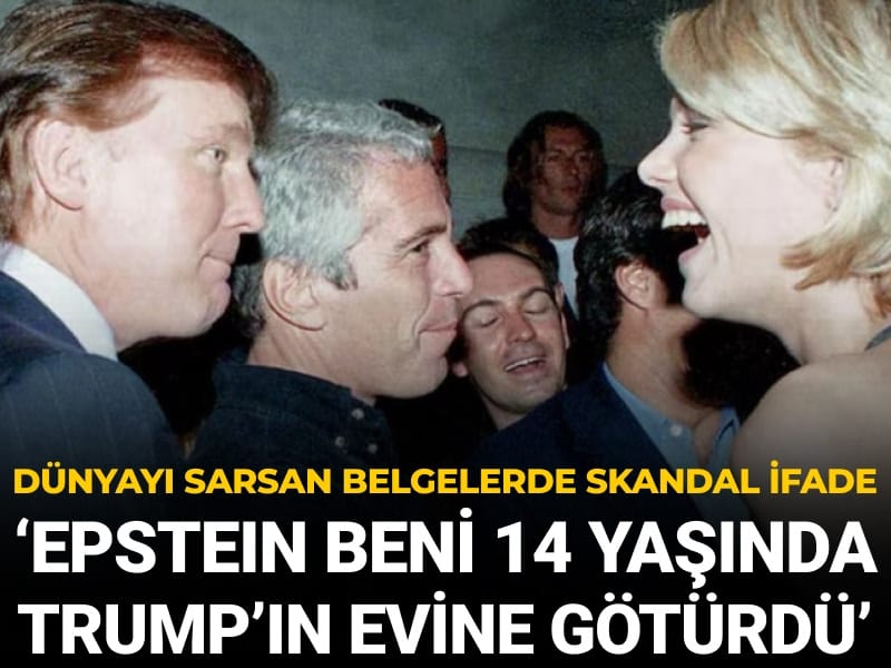 ABD’yi sarsan belgelerde skandal! ‘Epstein beni 14 yaşındayken Trump’ın evine götürdü’