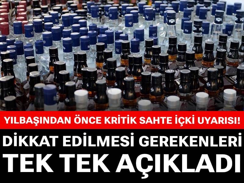 Yılbaşından önce kritik sahte içki uyarısı! Dikkat edilmesi gerekenleri tek tek açıkladı
