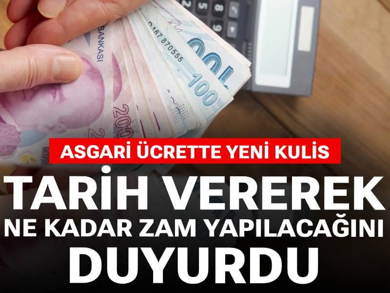 Asgari ücrette yeni kulis: Tarih vererek ne kadar zam yapılacağını duyurdu