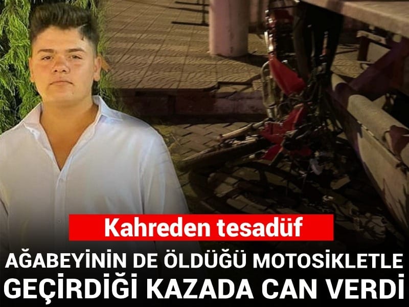 Kahreden tesadüf: Ağabeyinin de öldüğü motosikletle geçirdiği kazada can verdi