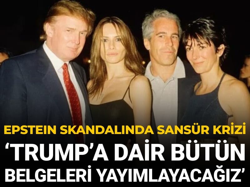 Epstein skandalında sansür krizi: Trump'a dair tüm belgeleri yayımlayacağız