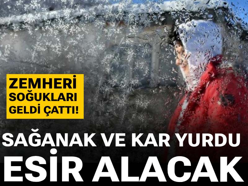 Zemheri soğukları geldi çattı! Sağanak ve kar yurdu esir alacak