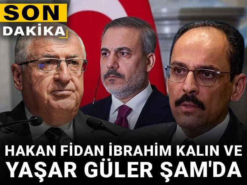 Son Dakika | Hakan Fidan İbrahim Kalın ve Yaşar Güler Şam'da