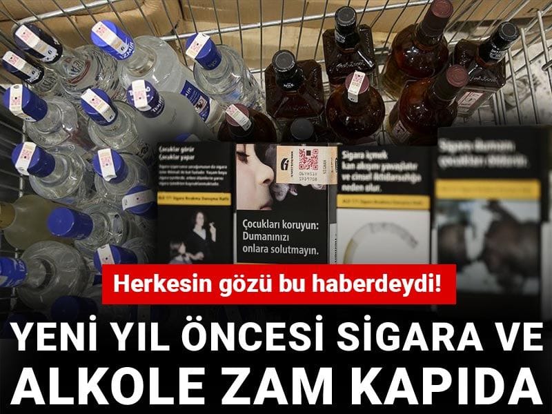 Herkesin gözü bu haberdeydi! Yeni yıl öncesi sigara ve alkole zam kapıda