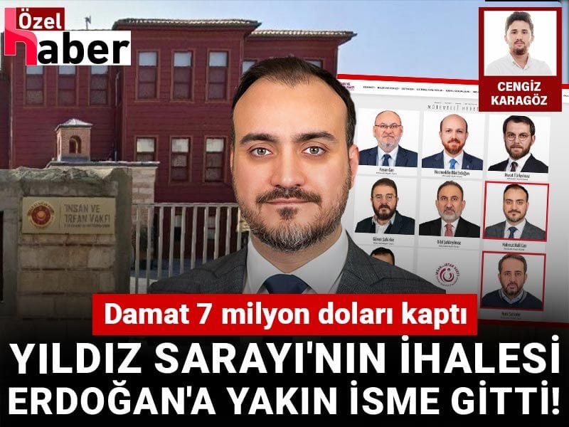 Yıldız Sarayı'nın ihalesi Erdoğan'a yakın isme gitti! Damat 7 milyon doları kaptı