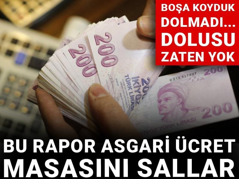 Bu rapor asgari ücret masasını sallar: Boşa koyduk dolmadı... Dolusu zaten yok