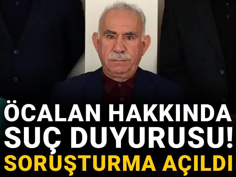 Öcalan hakkında suç duyurusu! Soruşturma açıldı