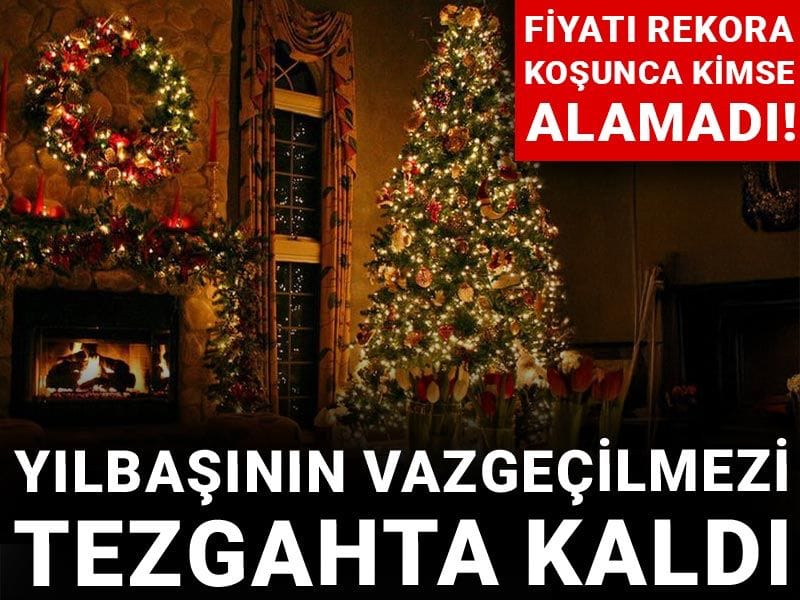 Fiyatı rekora koşunca kimse alamadı! Yılbaşının vazgeçilmezi tezgahta kaldı