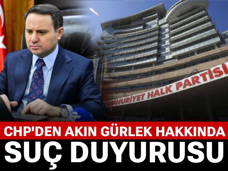 CHP’den Başsavcı Akın Gürlek hakkında suç duyurusu