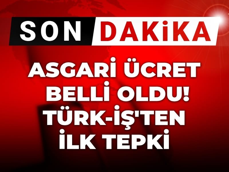 Asgari ücret belli oldu! Türk İş Başkanı Atalay'dan ilk tepki