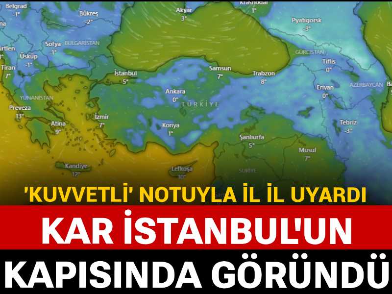 Kar İstanbul'un kapısında göründü: Meteoroloji 'kuvvetli' notuyla il il uyardı