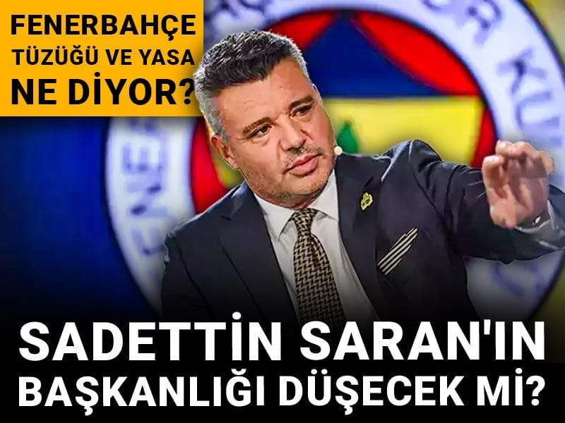 Sadettin Saran'ın başkanlığı düşecek mi? Yasa ve tüzük ne diyor?