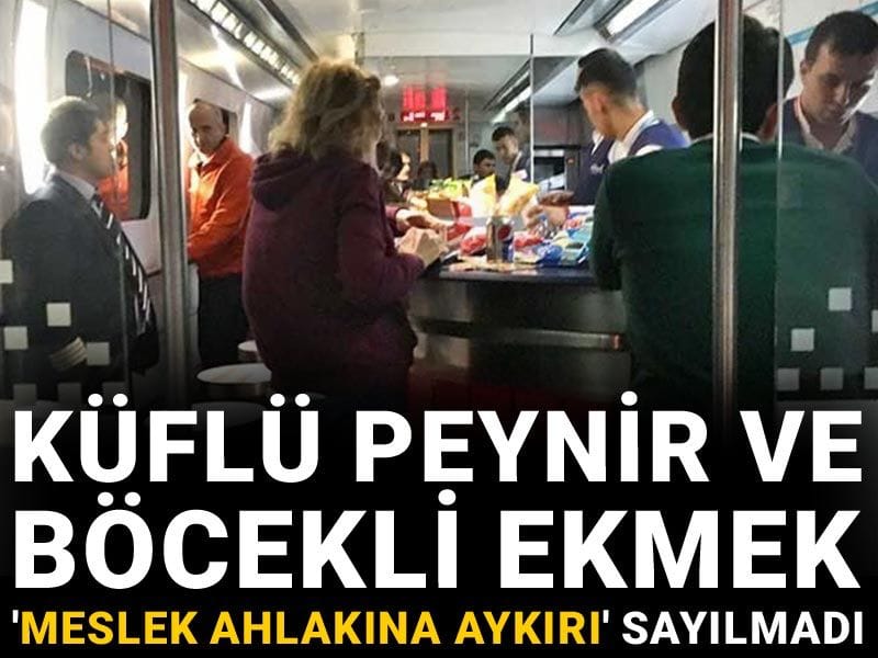 Küflü peynir ve böcekli ekmek 'meslek ahlakına aykırı' sayılmadı