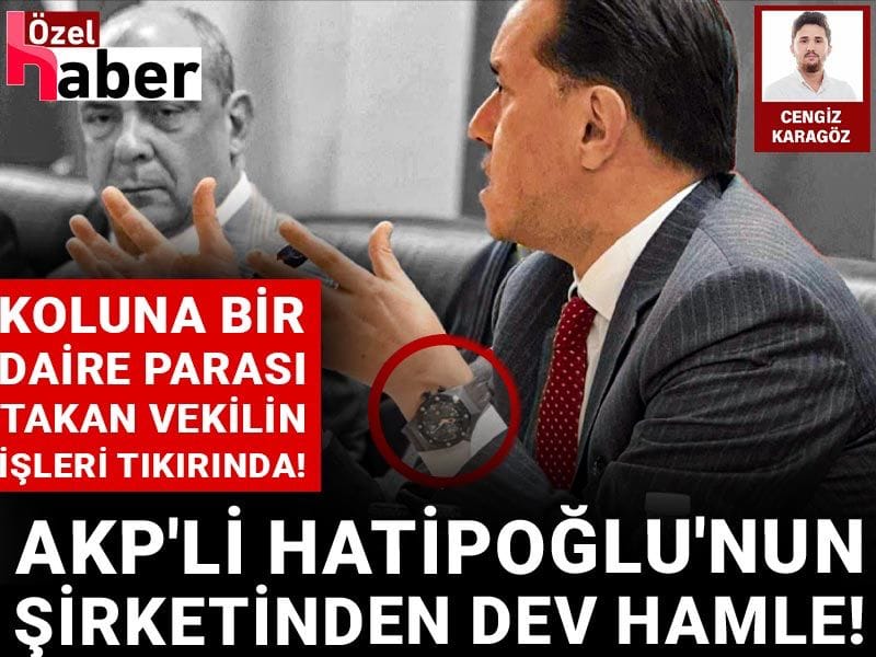 Koluna bir daire parası takan vekilin işleri tıkırında! AKP'li Hatipoğlu'nun şirketinden dev hamle!