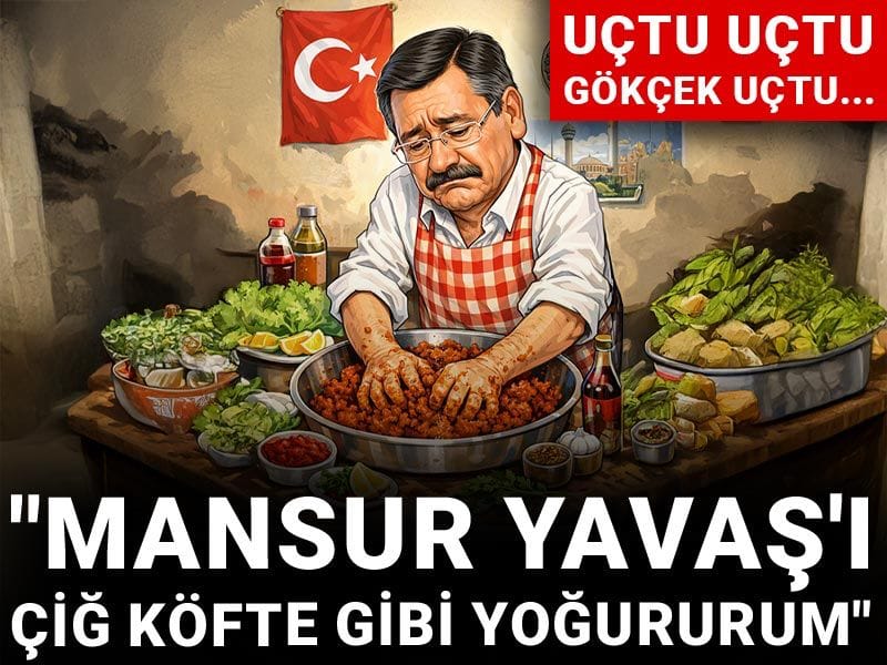 Uçtu uçtu Gökçek uçtu... "Mansur Yavaş'ı çiğ köfte gibi yoğururum"