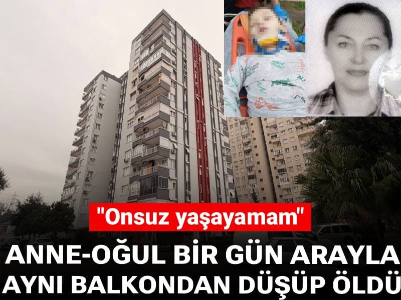 Anne-oğul bir gün arayla aynı balkondan düşerek hayatını kaybetti! "Onsuz yaşayamam"