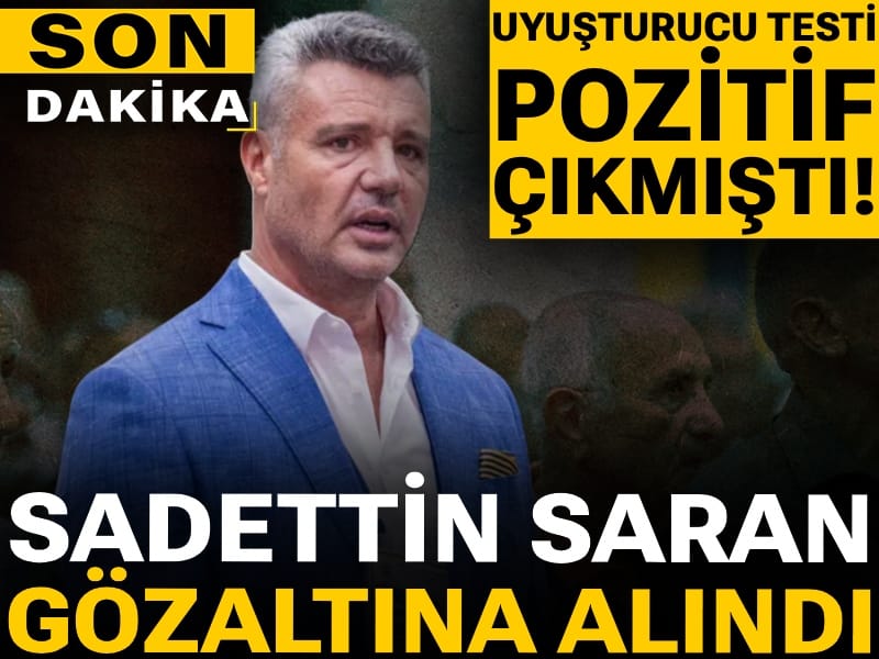 Son Dakika | Sadettin Saran gözaltına alındı