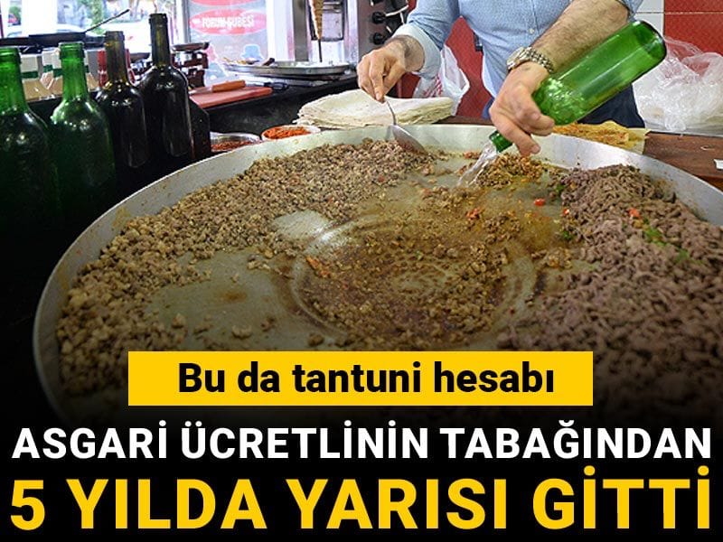 Asgari ücretlinin tabağından 5 yılda yarısı gitti: Bu da tantuni hesabı