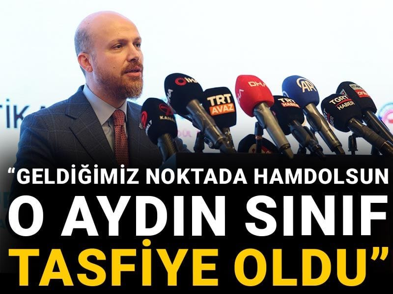 Bilal Erdoğan: Geldiğimiz noktada hamdolsun o aydın sınıf tasfiye oldu