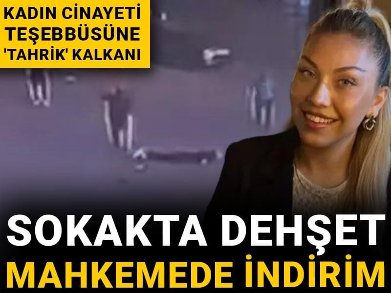 Kadın cinayeti teşebbüsüne 'tahrik' kalkanı! Sokakta dehşet mahkemede indirim