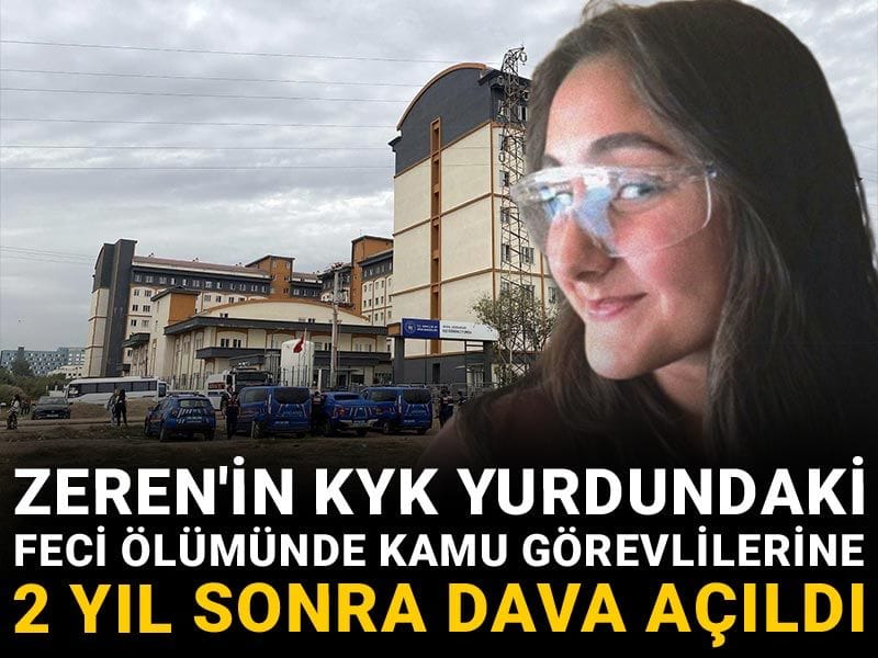 Zeren'in KYK yurdundaki feci ölümünde kamu görevlilerine 2 yıl sonra dava açıldı