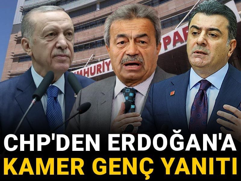 Son Dakika | CHP'den Erdoğan'a Kamer Genç yanıtı