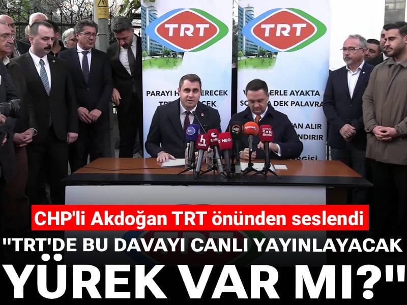 Umut Akdoğan TRT önünden seslendi: TRT’de bu davayı canlı yayınlayacak yürek var mı?
